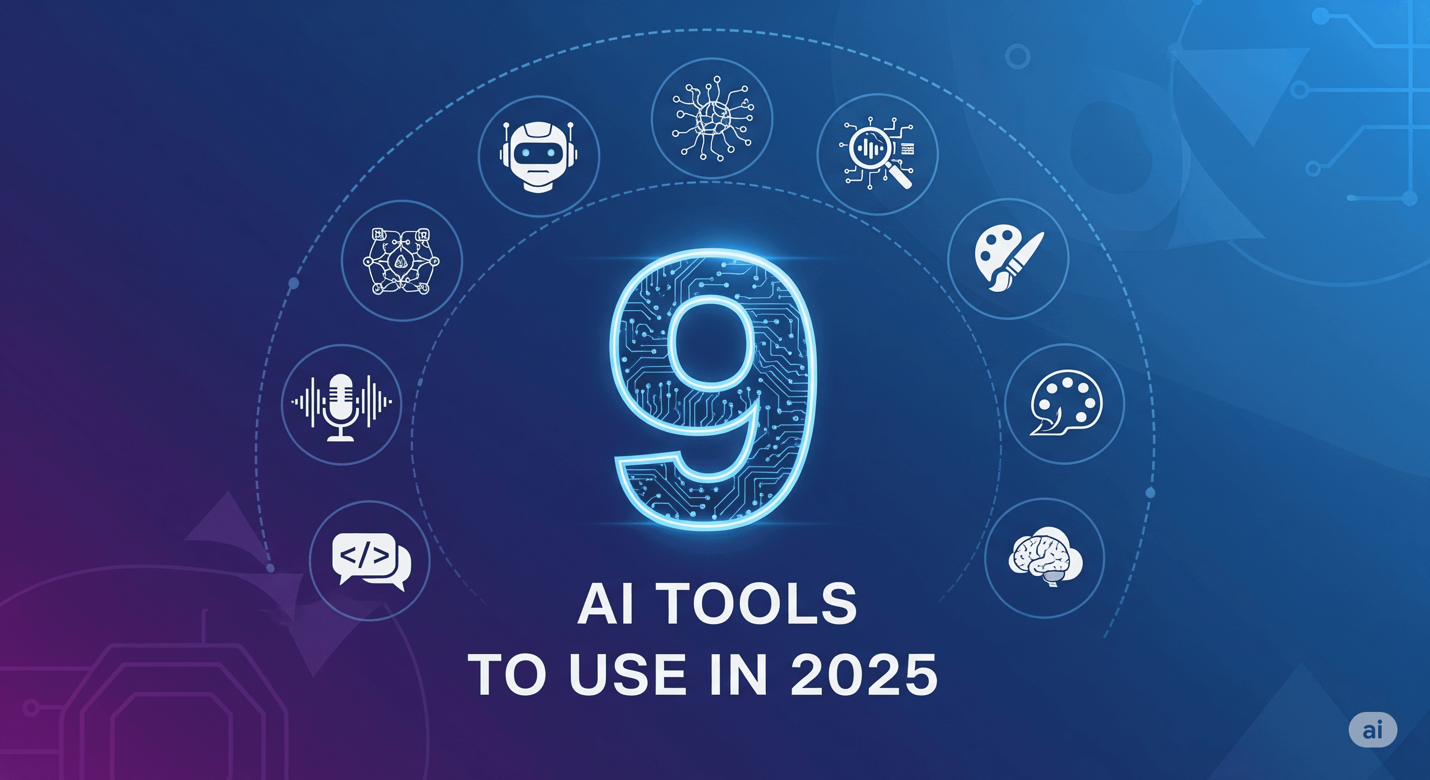 9 Essential AI Tools to Revolutionize Your Career and Life in 2025